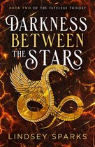 Fateless Trilogy 2 - Darkness Between the Stars