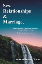 Sex, Relationships and Marriage