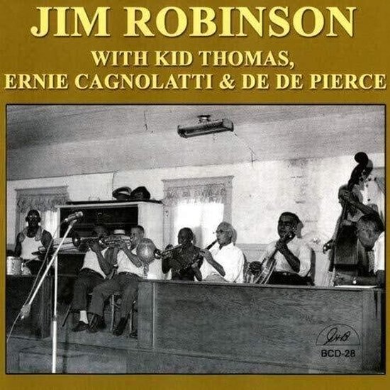 Jim Robinson - Jim Robinson With Kid Thomas, Ernest Cagnolatti & De De Pierce (CD)