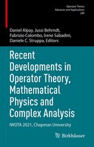 Operator Theory: Advances and Applications 290 - Recent Developments in Operator Theory, Mathematical Physics and Complex Analysis