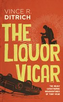 The Mildly Catastrophic Misadventures of Tony Vicar1-The Liquor Vicar