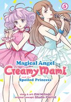 Magical Angel Creamy Mami and the Spoiled Princess- Magical Angel Creamy Mami and the Spoiled Princess Vol. 5