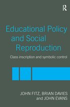 Education Policy and Social Reproduction