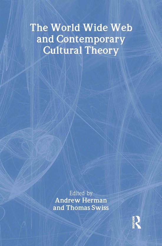 The World Wide Web and Contemporary Cultural Theory - cover