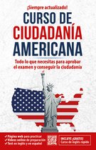 Inglés en 100 días- Ciudadanía americana: Todo lo que necesitas para aprobar el examen y conseguir l a ciudadanía / US Citizenship Course