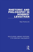 Routledge Library Editions: 17th Century Philosophy- Rhetoric and Philosophy in Hobbes' Leviathan