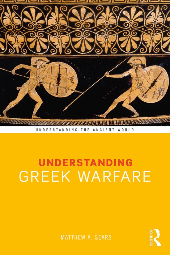 Understanding the Ancient World- Understanding Greek Warfare - cover
