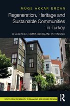 Routledge Research in Planning and Urban Design- Regeneration, Heritage and Sustainable Communities in Turkey