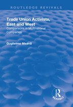 Routledge Revivals- Trade Union Activists, East and West