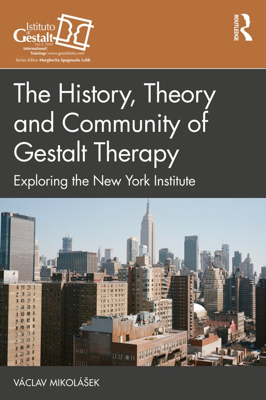 The Gestalt Therapy Book Series-The History, Theory and Comm ... - cover