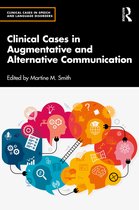 Clinical Cases in Speech and Language Disorders- Clinical Cases in Augmentative and Alternative Communication