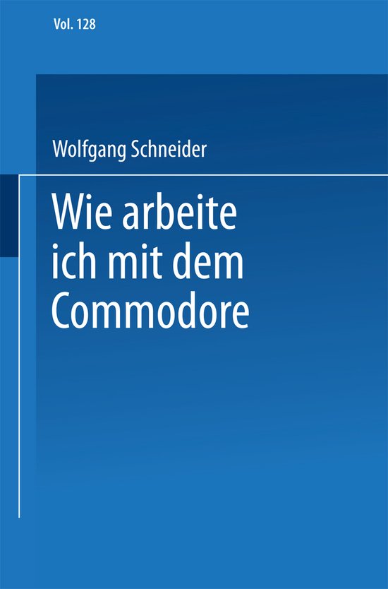 Wie Arbeite Ich Mit Dem Commodore 128 - cover