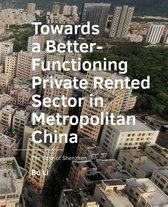 A+BE Architecture and the Built Environment - Towards a Better-Functioning Private Rented Sector in ­Metropolitan China