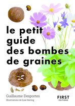 Le petit livre de - Le Petit Guide des bombes de graines