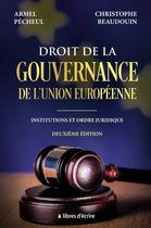 Pratique - Droit de la gouvernance de l'Union européenne : Institutions et ordre juridique