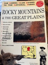 The Sierra Club Guide to the National Parks of the Rocky Mountains and the Great Plains