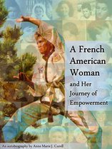 A French American Woman and Her Journey of Empowerment