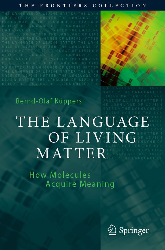 The Frontiers Collection-The Language of Living Matter
