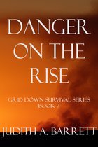 Grid Down Survival 7 - Danger on the Rise