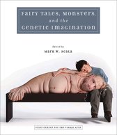 Fairy Tales, Monsters and the Genetic Imagination