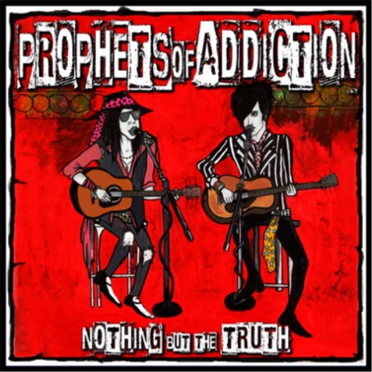 Prophets Of Addiction - Nothin' But The Truth (CD)