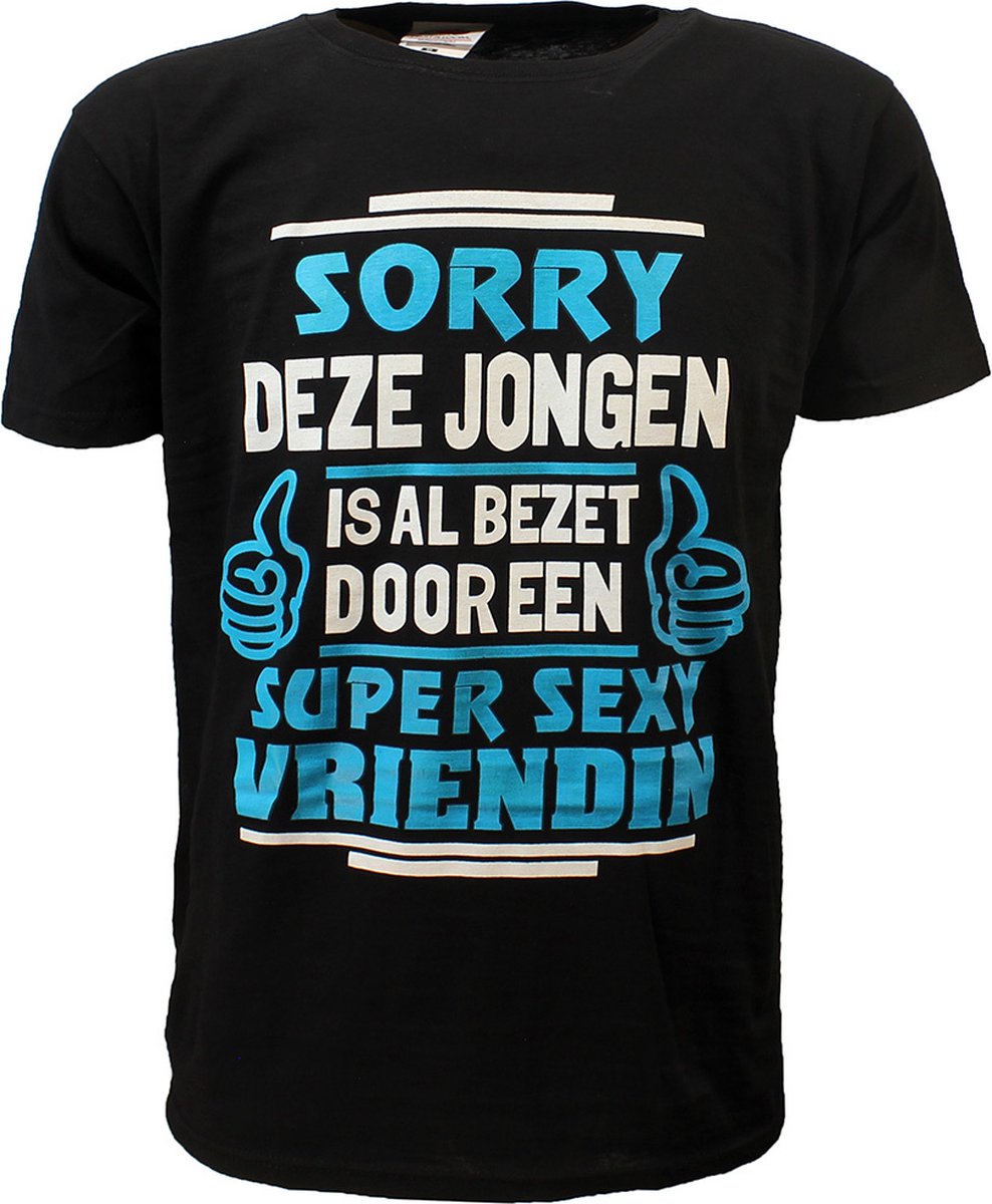 Sorry Deze Jongen Is Bezet Door Een Super Sexy Vriendin T-Shirt Zwart - Origineel Design - L