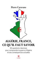 Algérie, France, ce qu’il faut savoir