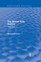 Routledge Revivals-The British Folk Revival 1944-2002