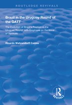 Routledge Revivals- Brazil in the Uruguay Round of the GATT