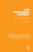 Routledge Library Editions: Science and Technology in the Nineteenth Century-The Mercurial Chemist