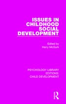 Psychology Library Editions: Child Development- Issues in Childhood Social Development