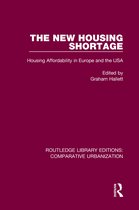 Routledge Library Editions: Comparative Urbanization-The New Housing Shortage