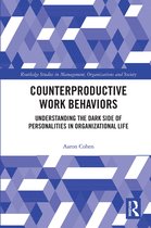 Routledge Studies in Management, Organizations and Society- Counterproductive Work Behaviors