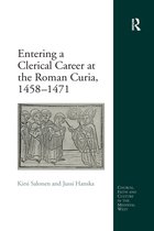 Church, Faith and Culture in the Medieval West- Entering a Clerical Career at the Roman Curia, 1458-1471