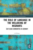 Routledge Research in Transnationalism-The Role of Language in the Wellbeing of Migrants