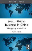Routledge Focus on Business and Management- South African Business in China