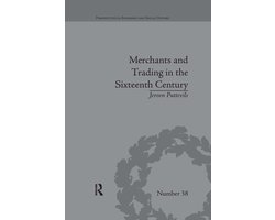 Perspectives in Economic and Social History- Merchants and Trading in the Sixteenth Century