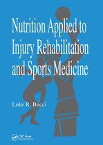 Nutrition in Exercise & Sport- Nutrition Applied to Injury Rehabilitation and Sports Medicine