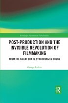 Routledge Advances in Film Studies- Post-Production and the Invisible Revolution of Filmmaking