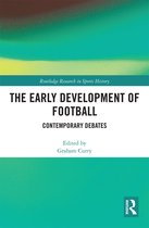 Routledge Research in Sports History-The Early Development of Football