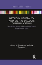 Routledge Studies in Media Law and Policy- Network Neutrality and Digital Dialogic Communication