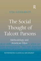 Rethinking Classical Sociology-The Social Thought of Talcott Parsons
