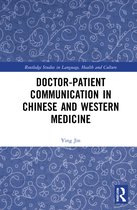 Routledge Studies in Language, Health and Culture- Doctor–patient Communication in Chinese and Western Medicine