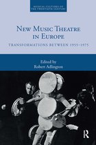 Musical Cultures of the Twentieth Century- New Music Theatre in Europe