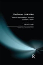 Longman Medieval and Renaissance Library- Elizabethan Humanism