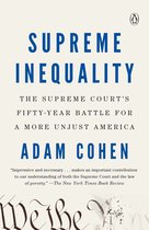 Supreme Inequality The Supreme Court's FiftyYear Battle for a More Unjust America