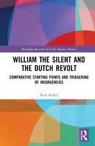 Routledge Research in Early Modern History- William the Silent and the Dutch Revolt