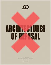 Architectural Design- Architectures of Refusal