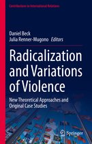 Contributions to International Relations- Radicalization and Variations of Violence