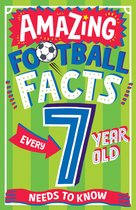 Amazing Facts Every Kid Needs to Know- AMAZING FOOTBALL FACTS EVERY 7 YEAR OLD NEEDS TO KNOW